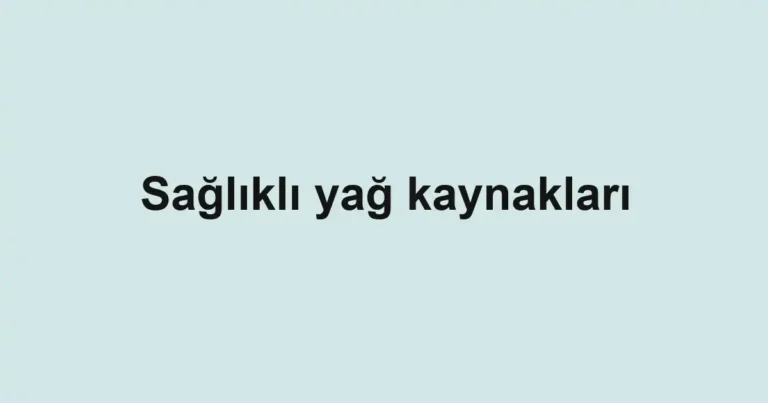 saglikli-yag-kaynaklari